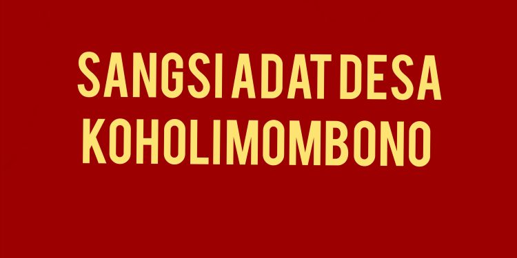 Putusan Musyawarah Adat Desa Koholimombono Di Nilai Tidak Etis, dan Tidak Berperikemanusiaan Diduga Bertentangan Dengan Konsitusi